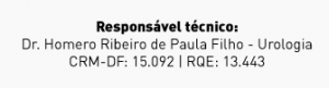 Responsável técnico: Dr. Homero Ribeiro de Paula Filho - Urologia CRM-DF: 15.092 | RQE: 13.443